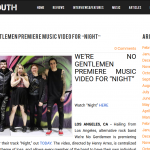 WE’RE NO GENTLEMEN PREMIERE MUSIC VIDEO FOR “NIGHT” LOUDMOUTH